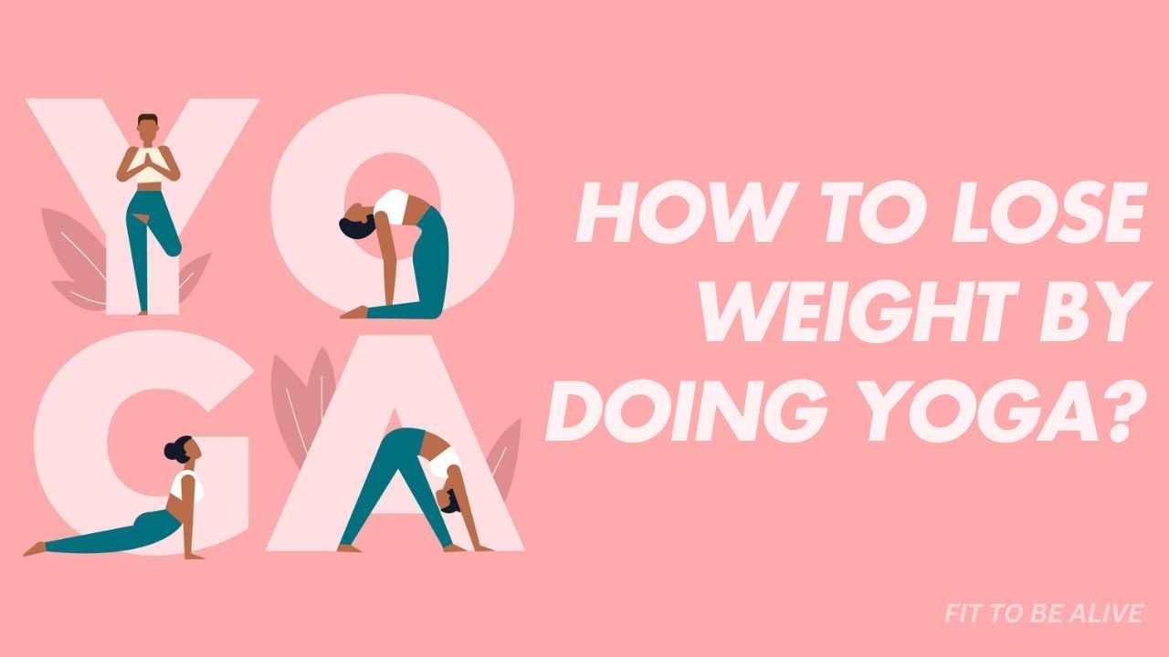 How to Lose Weight by Doing Yoga